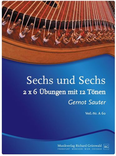 Gernot Sauter - Sechs und Sechs - 2 x 6 Übungen mit 12 Tönen