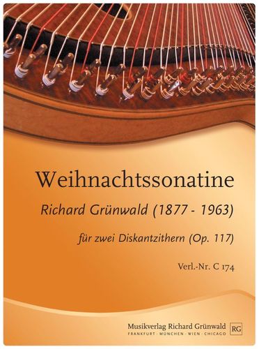 Richard Grünwald - Weihnachts-Sonatine (op. 117) - (2 DZ)