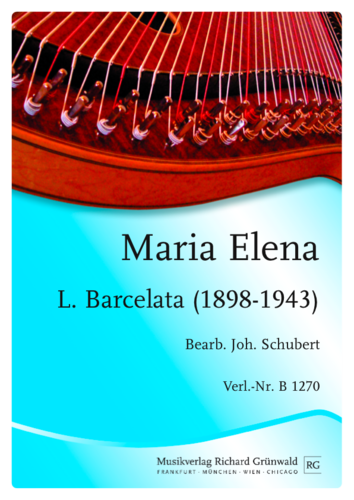 Lorenzo Barcelata (Bearb. Johannes Schubert) - Maria Elena