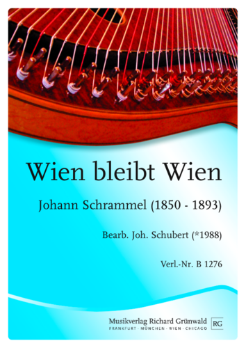 Johann Schrammel - Wien bleibt Wien (Bearb. J. Schubert)